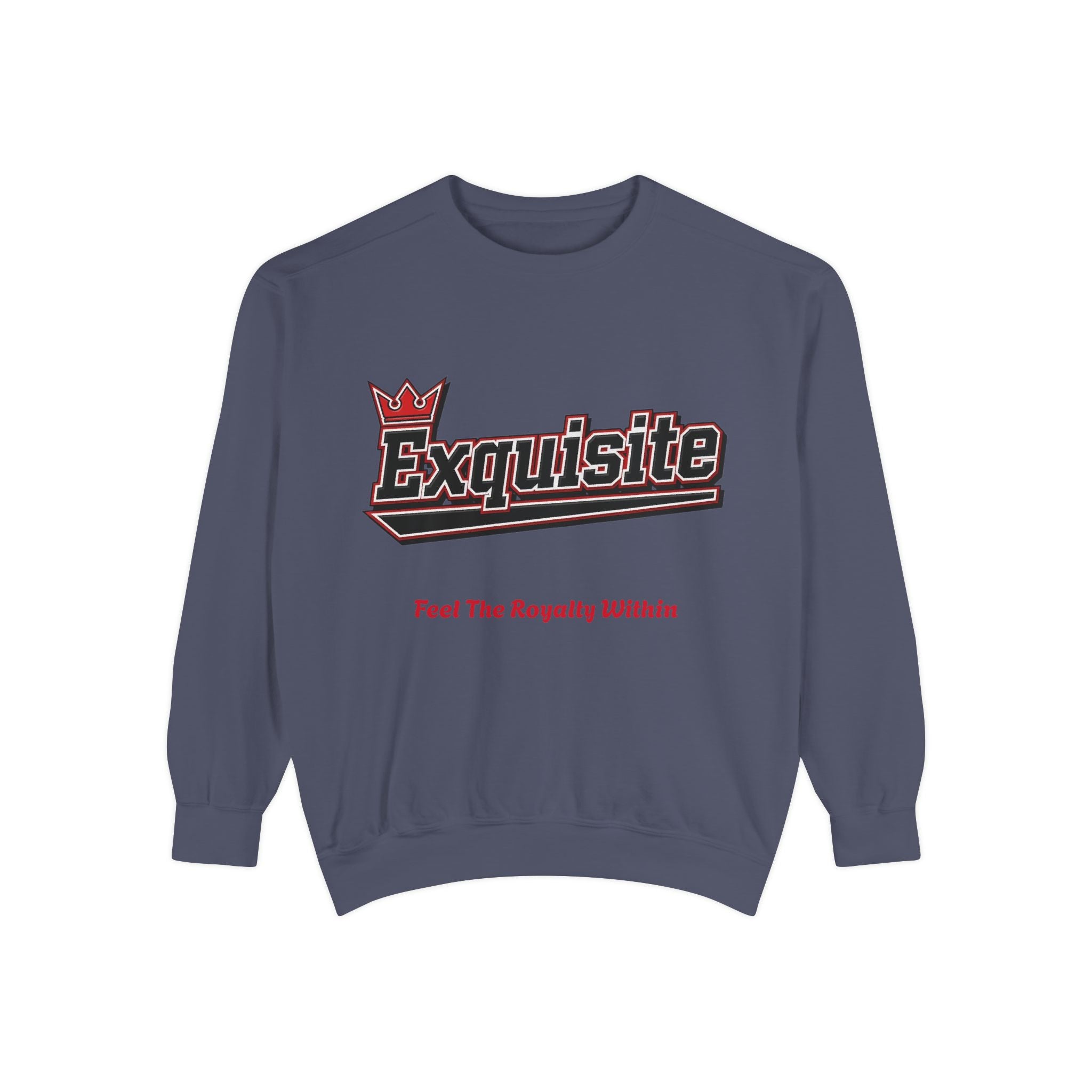 Exquisite 'Feel The Royalty Within' Sweatshirt — Crown Emblem Garment-Dyed Crewneck
