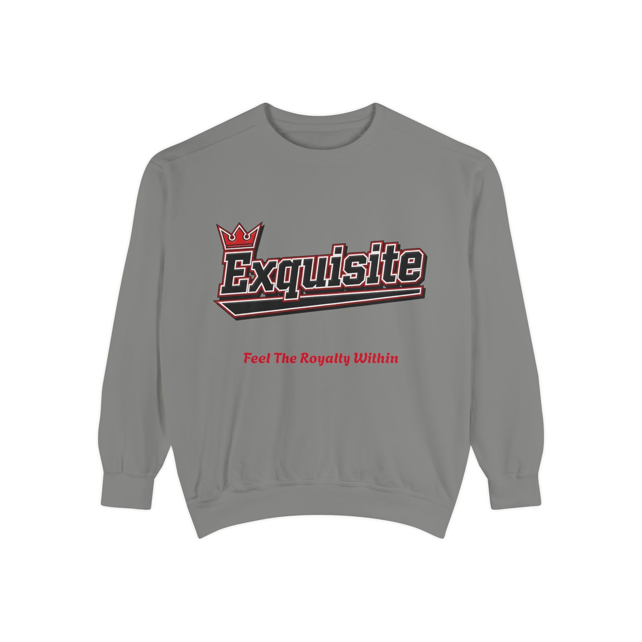 Exquisite 'Feel The Royalty Within' Sweatshirt — Crown Emblem Garment-Dyed Crewneck