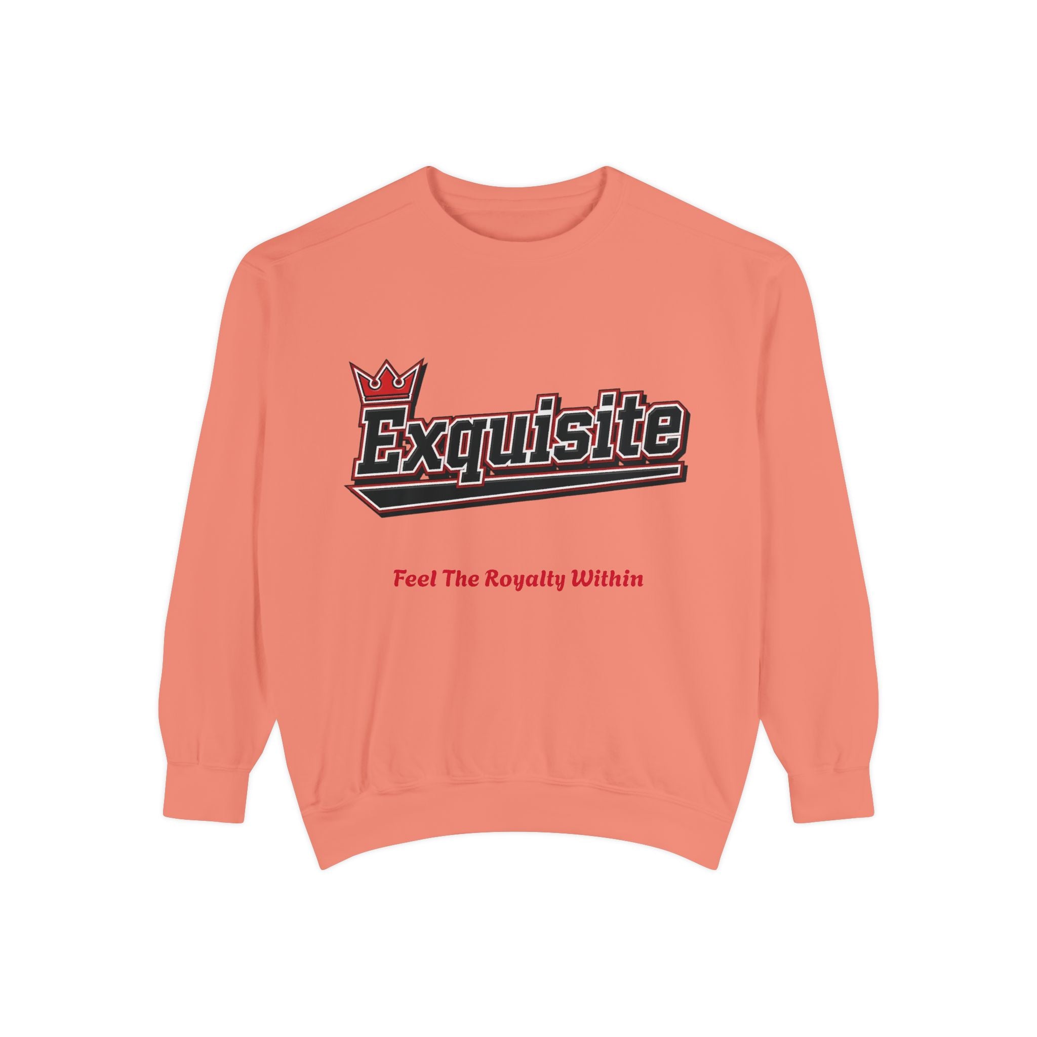 Exquisite 'Feel The Royalty Within' Sweatshirt — Crown Emblem Garment-Dyed Crewneck