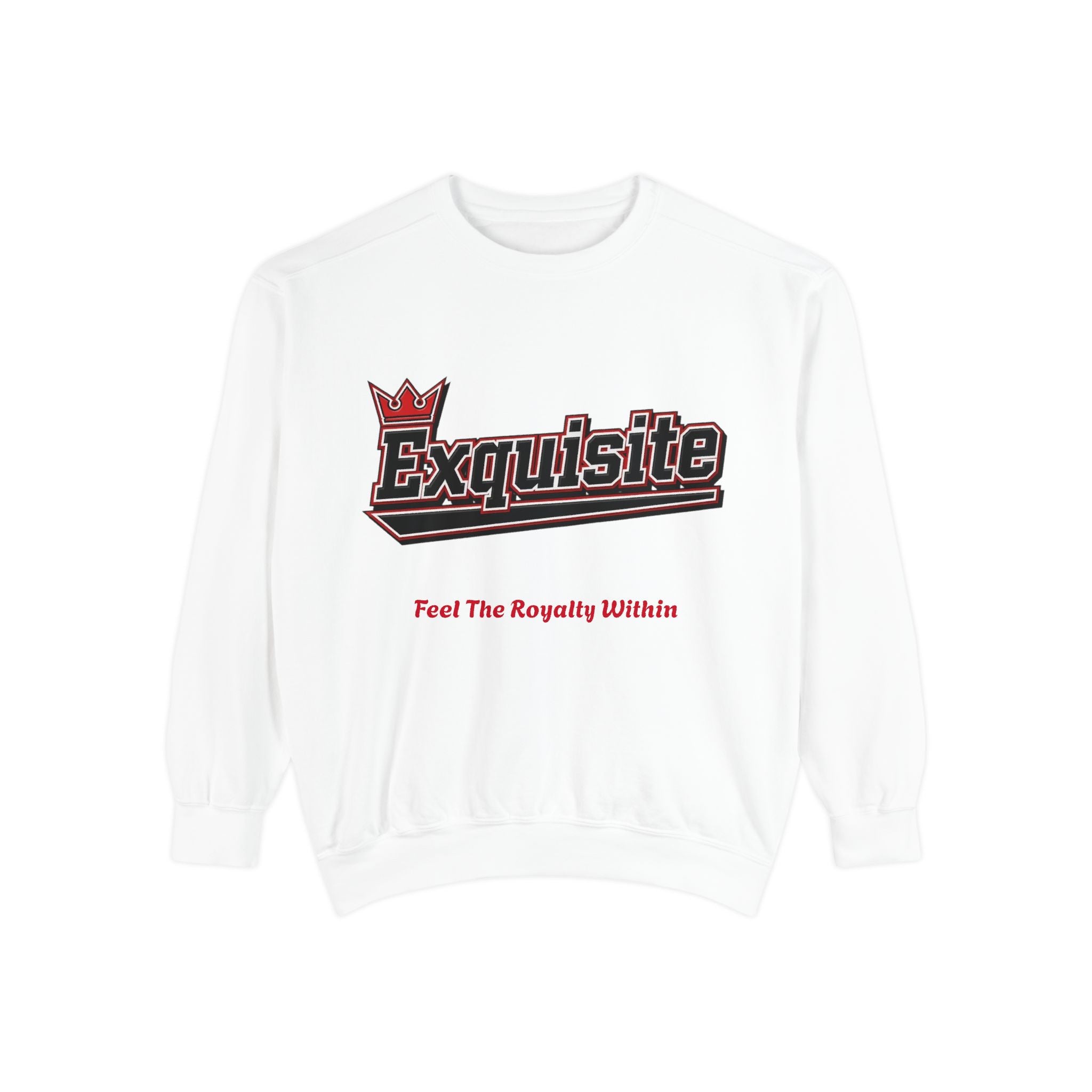 Exquisite 'Feel The Royalty Within' Sweatshirt — Crown Emblem Garment-Dyed Crewneck