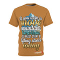 Move Mountains Tee — Inspirational Motivational Quote T‑Shirt