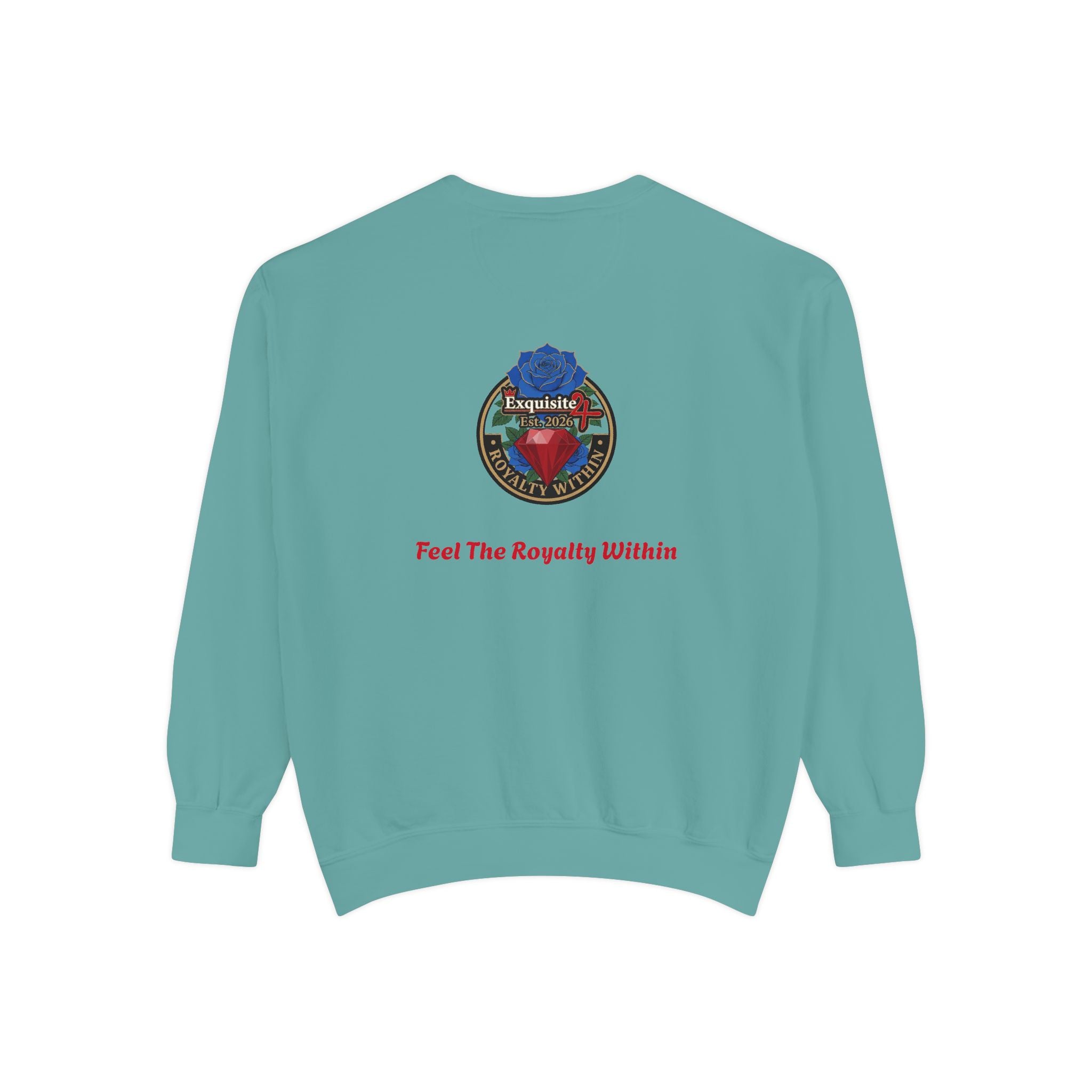 Exquisite 'Feel The Royalty Within' Sweatshirt — Crown Emblem Garment-Dyed Crewneck