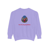 Exquisite 'Feel The Royalty Within' Sweatshirt — Crown Emblem Garment-Dyed Crewneck