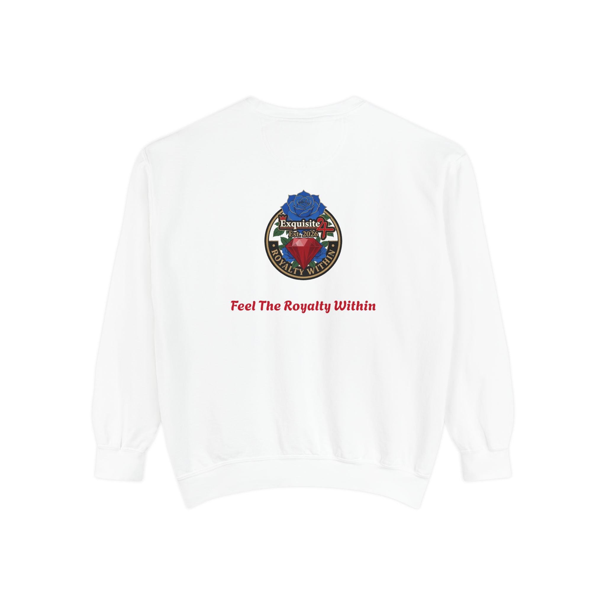 Exquisite 'Feel The Royalty Within' Sweatshirt — Crown Emblem Garment-Dyed Crewneck