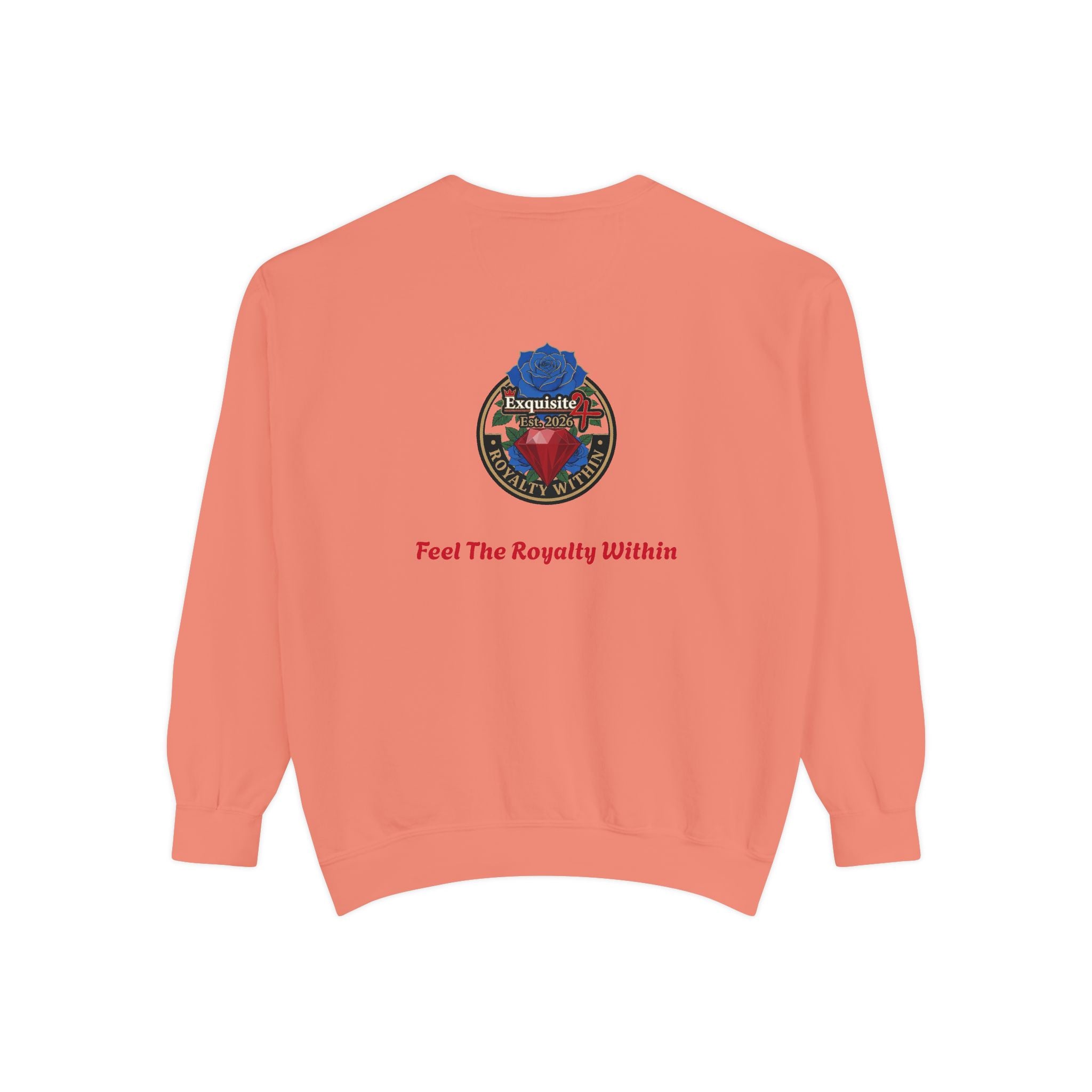 Exquisite 'Feel The Royalty Within' Sweatshirt — Crown Emblem Garment-Dyed Crewneck
