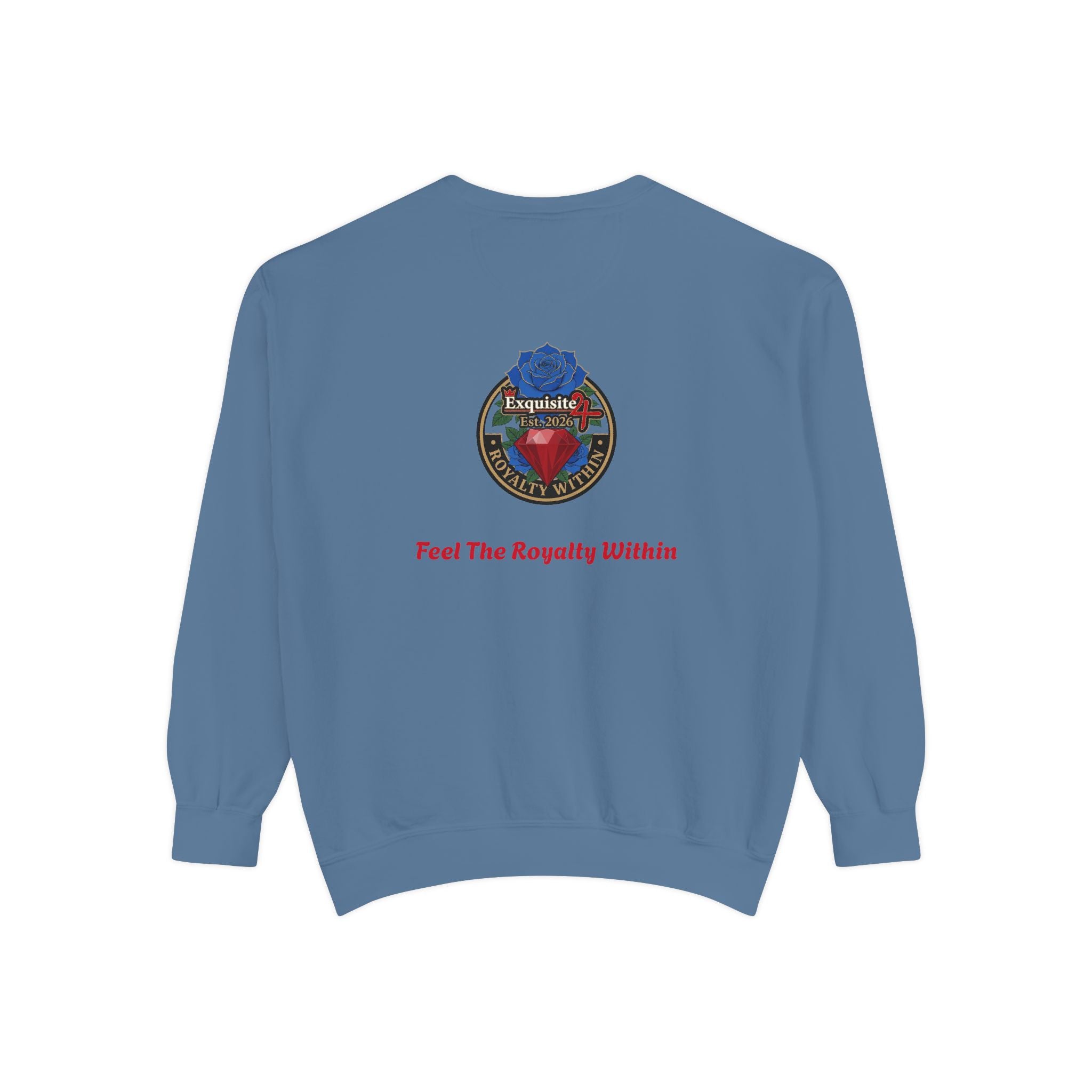 Exquisite 'Feel The Royalty Within' Sweatshirt — Crown Emblem Garment-Dyed Crewneck