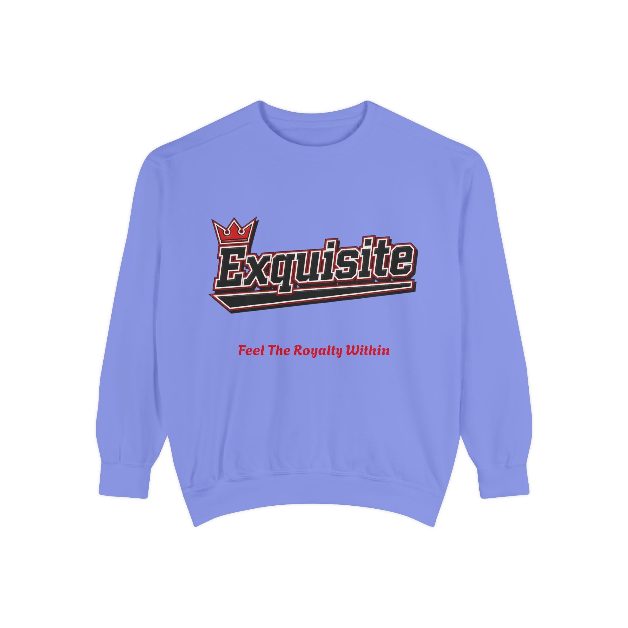 Exquisite 'Feel The Royalty Within' Sweatshirt — Crown Emblem Garment-Dyed Crewneck