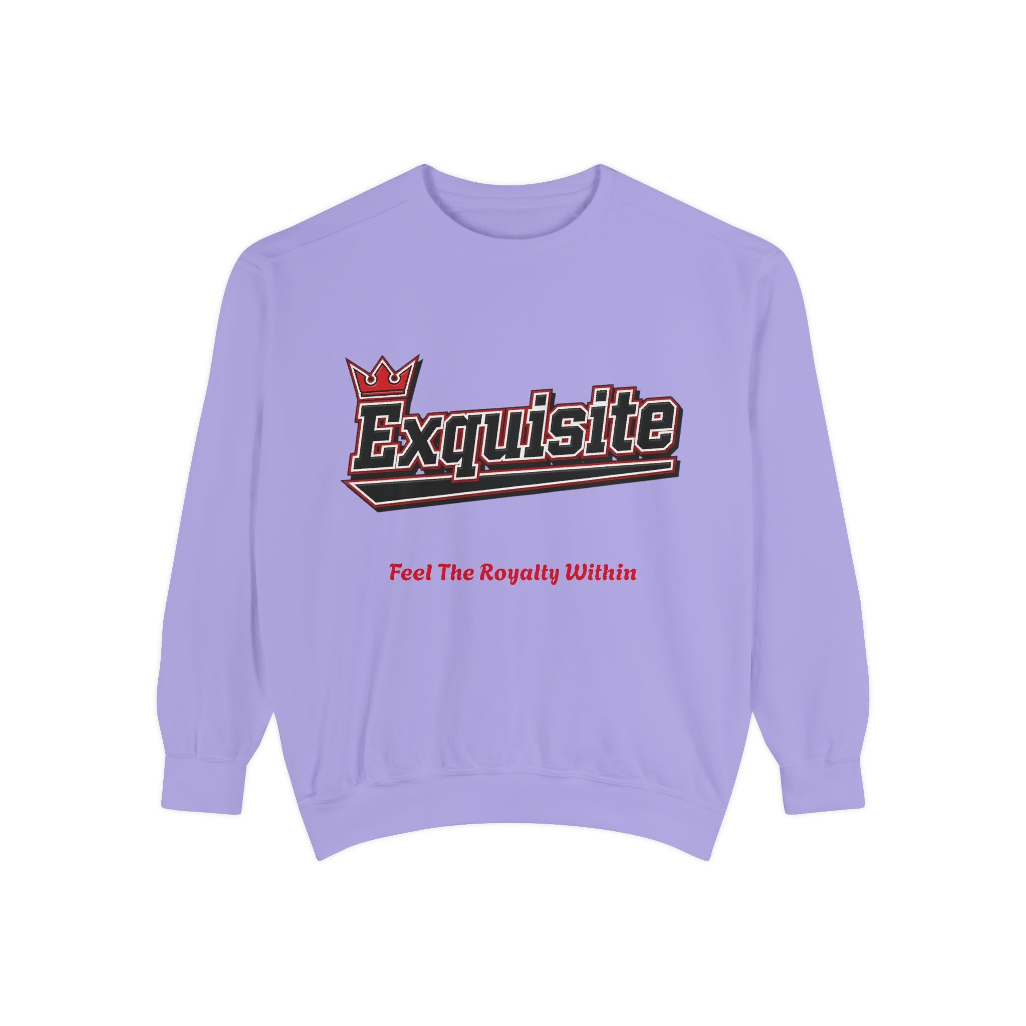 Exquisite 'Feel The Royalty Within' Sweatshirt — Crown Emblem Garment-Dyed Crewneck