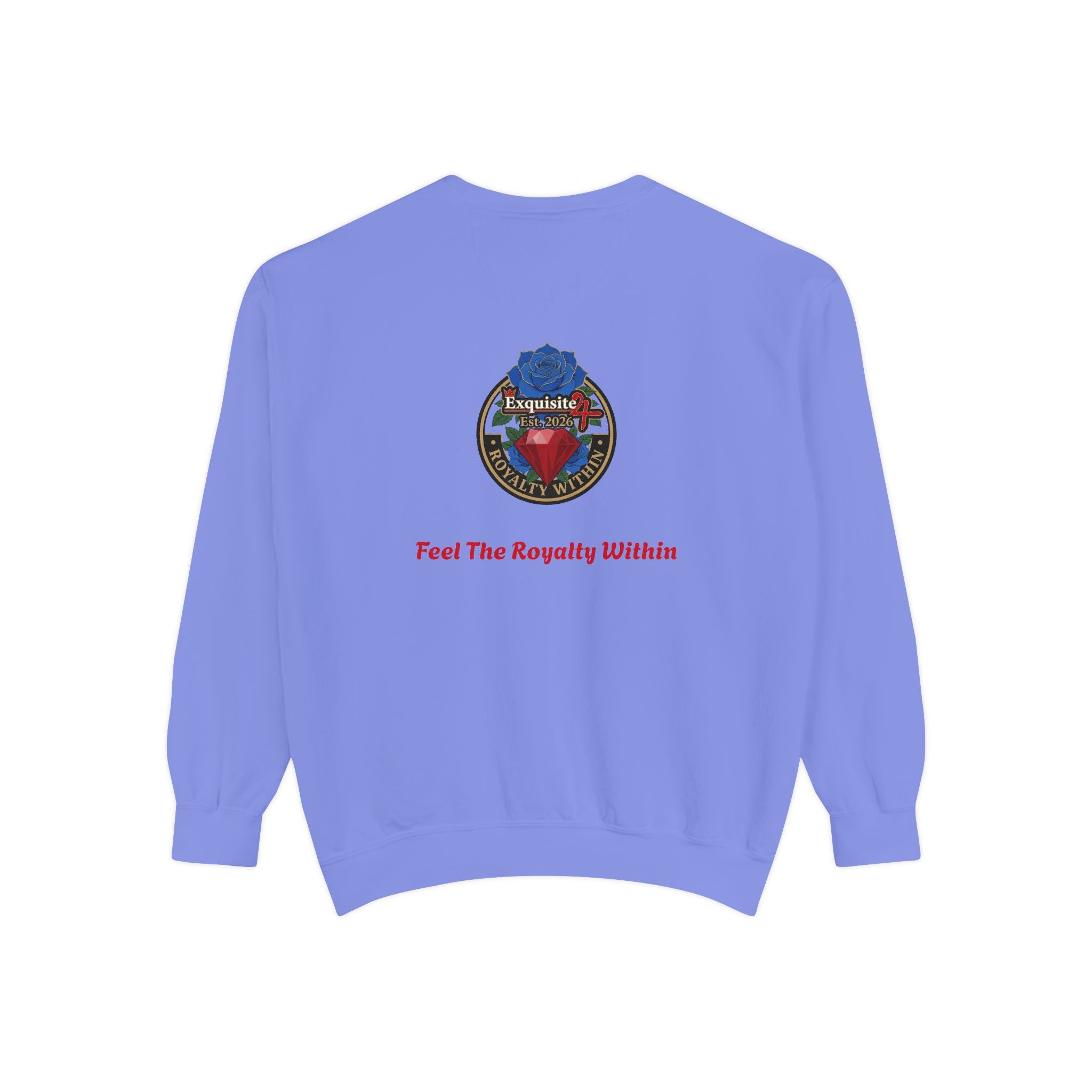 Exquisite 'Feel The Royalty Within' Sweatshirt — Crown Emblem Garment-Dyed Crewneck