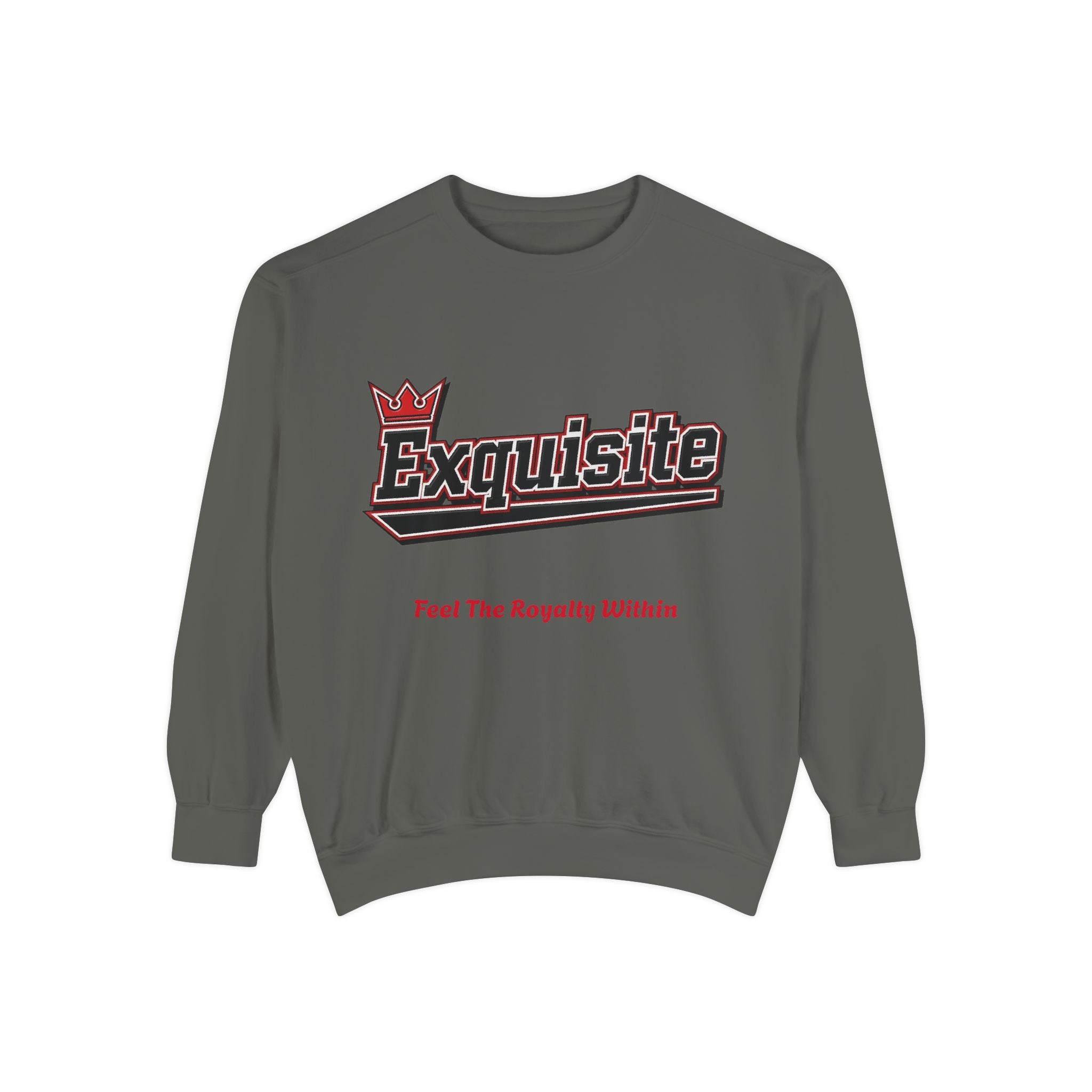 Exquisite 'Feel The Royalty Within' Sweatshirt — Crown Emblem Garment-Dyed Crewneck