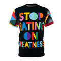 Stop Hating on Greatness Tee