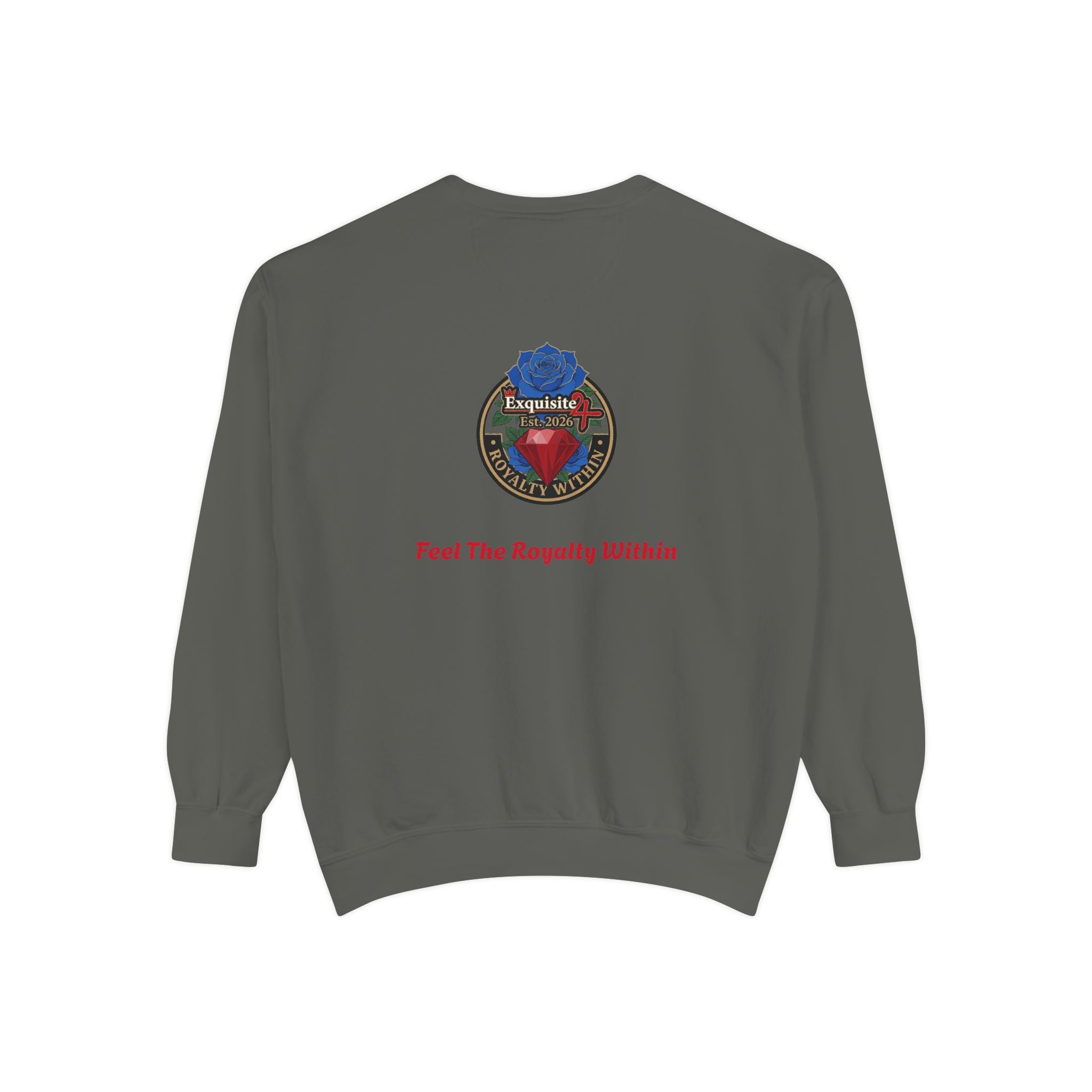 Exquisite 'Feel The Royalty Within' Sweatshirt — Crown Emblem Garment-Dyed Crewneck